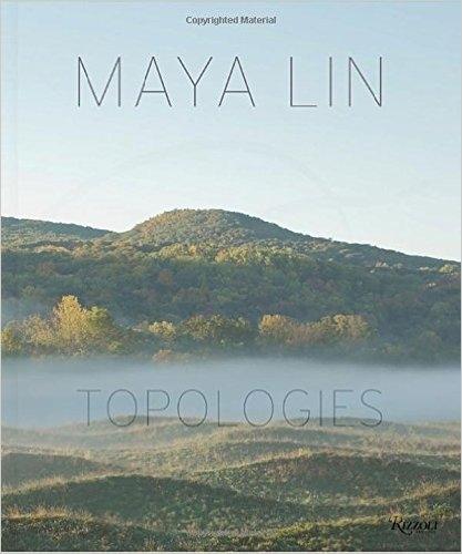 LIN: MAYA LIN. TOPOLIGIES