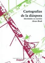 CARTOGRAFÍAS DE LA DIÁSPORA "IDENTIDADES EN CUESTIÓN". 