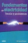 FUNDAMENTOS DE ELECTRICIDAD. TEORIA Y PROBLEMAS