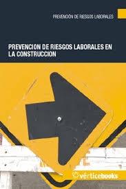 PREVENCIÓN DE RIESGOS LABORALES EN LA CONSTRUCCIÓN