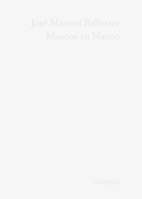 MUSEOS EN BLANCO. 