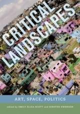 CRITICAL LANDSCAPES : ART, SPACE, POLITICS.