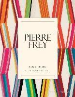 FREY: PIERRE FREY. INSPIRING INTERIORS "A FRENCH TRADITION OF LUXURY".