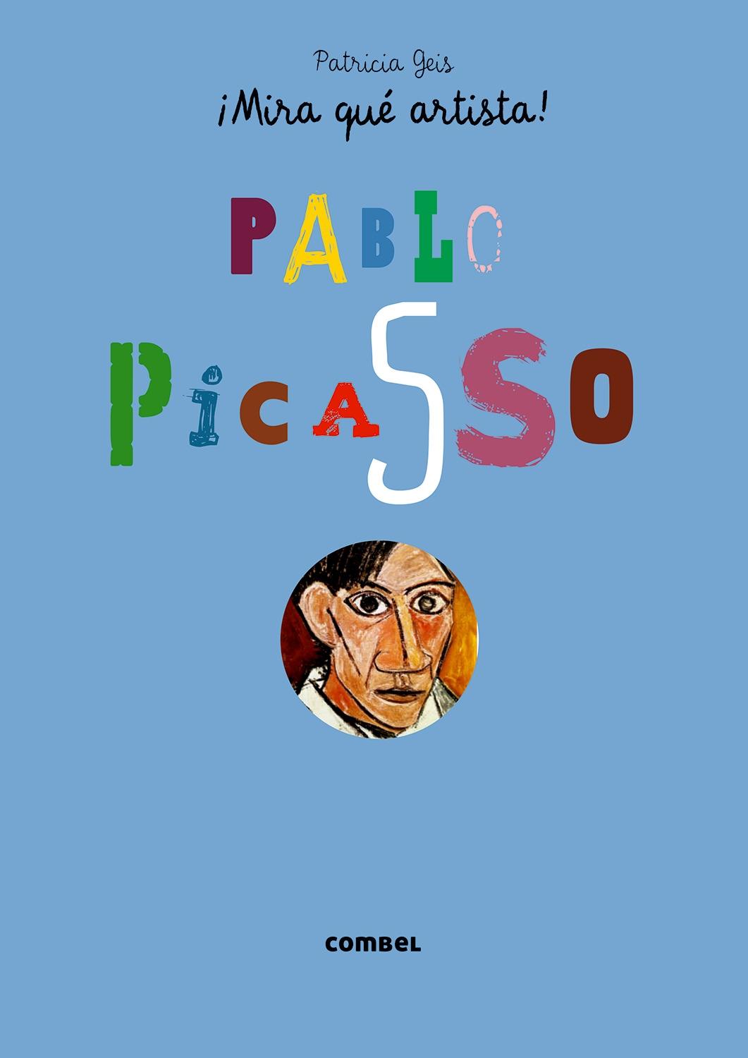 PICASSO. MIRA QUE ARTISTA!. 