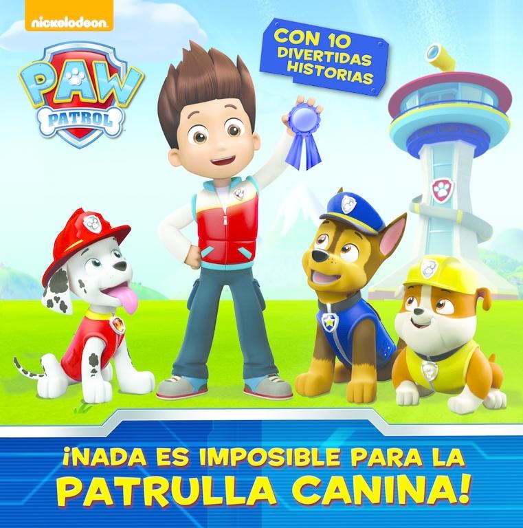 ¡NADA ES IMPOSIBLE PARA LA PATRULLA CANINA! (PAW PATROL). 