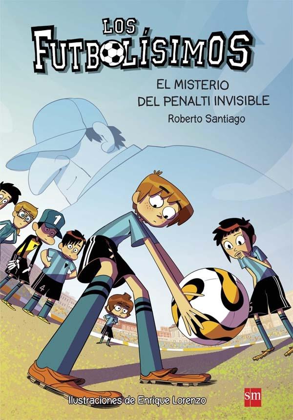 EL MISTERIO DEL PENALTI INVISIBLE "LOS FUTBOLÍSIMOS, 7"