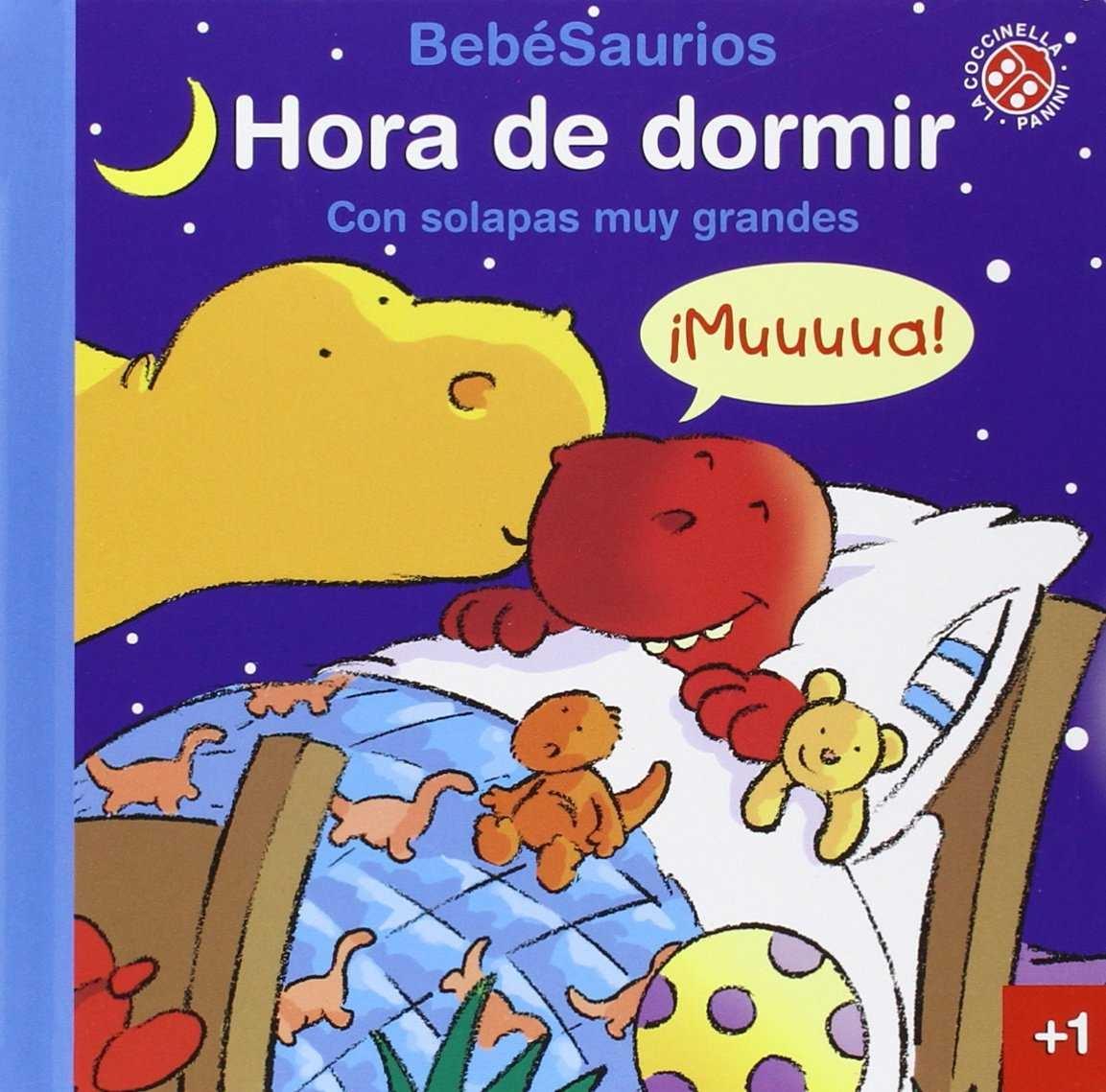 HORA DE DORMIR. BEBESAURIOS "CON SOLAPAS MUY GRANDES"