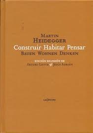 CONSTRUIR  HABITAR  PENSAR (BAUEN WOHNEN DENKEN)