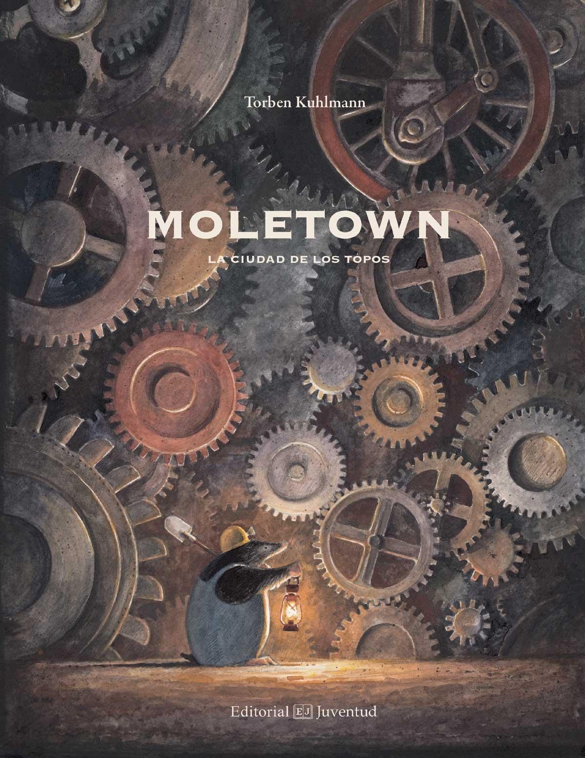 MOLETOWN. LA CIUDAD DE LOS TOPOS. 