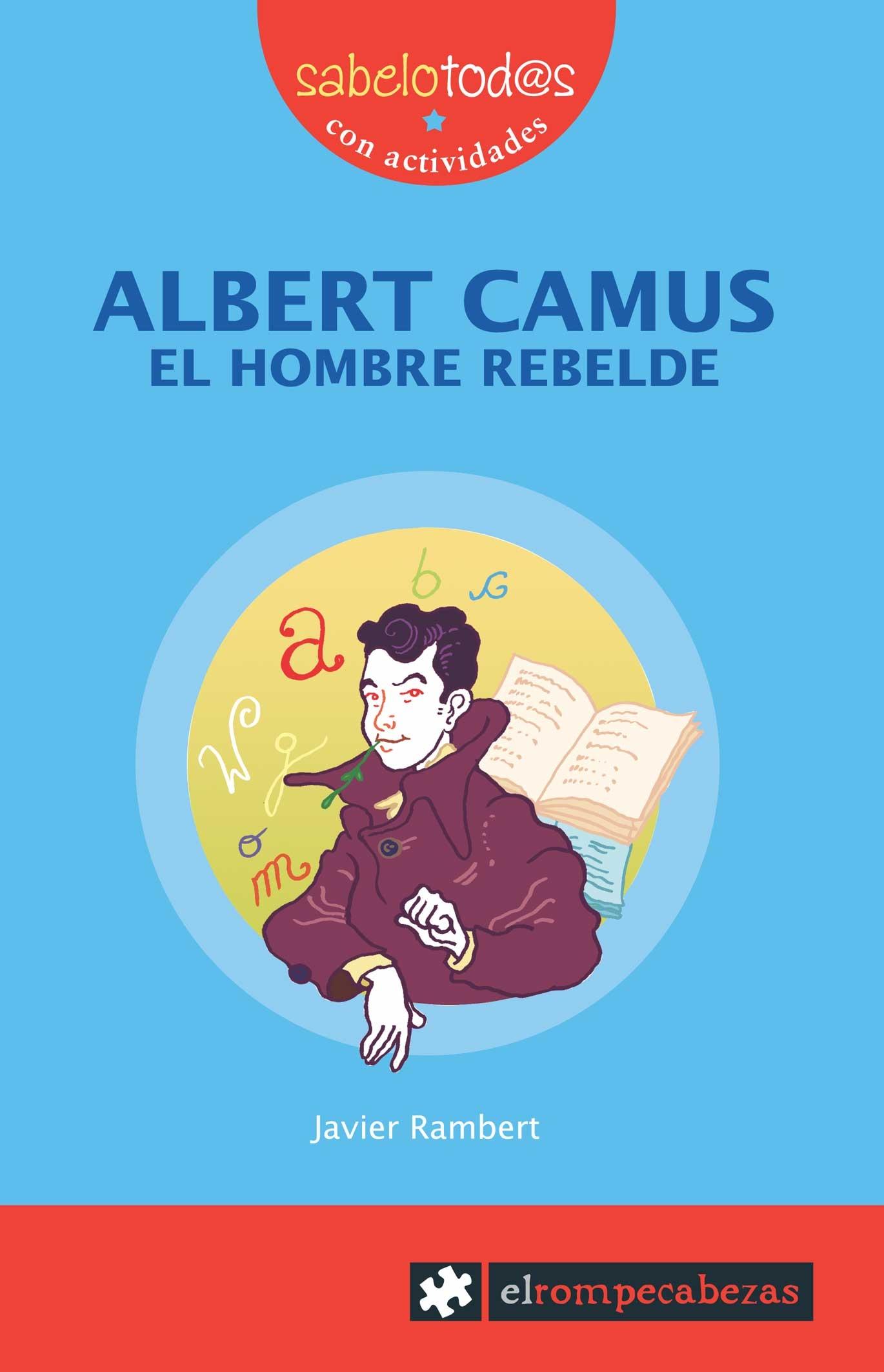 ALBERT CAMUS,  EL HOMBRE REBELDE