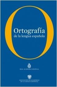 ORTOGRAFIA DE LA LENGUA ESPAÑOLA. 