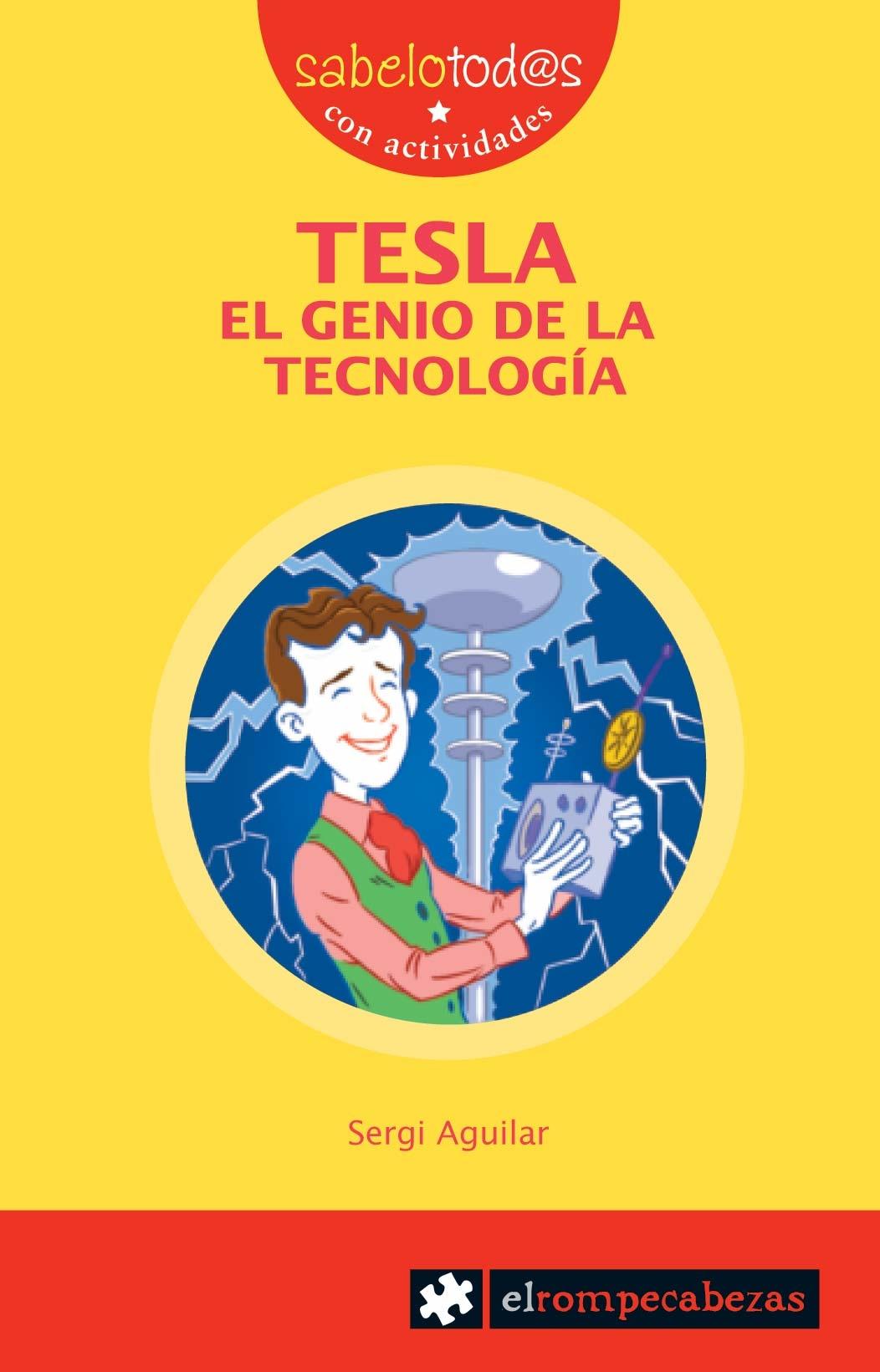 TESLA, EL GENIO DE LA TECNOLOGIA. 