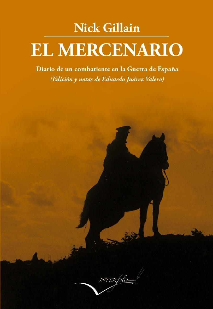 MERCENARIO, EL "DIARIO DE UN COMBATIENTE EN LA GUERRA DE ESPAÑA"