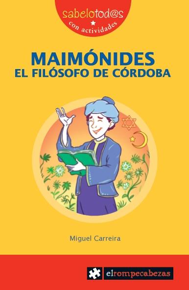 MAIMÓNIDES, EL FILOSOFO DE CORDOBA