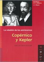 COPÉRNICO Y KEPLER. LA REBELION DE LOS ASTRONOMOS. 