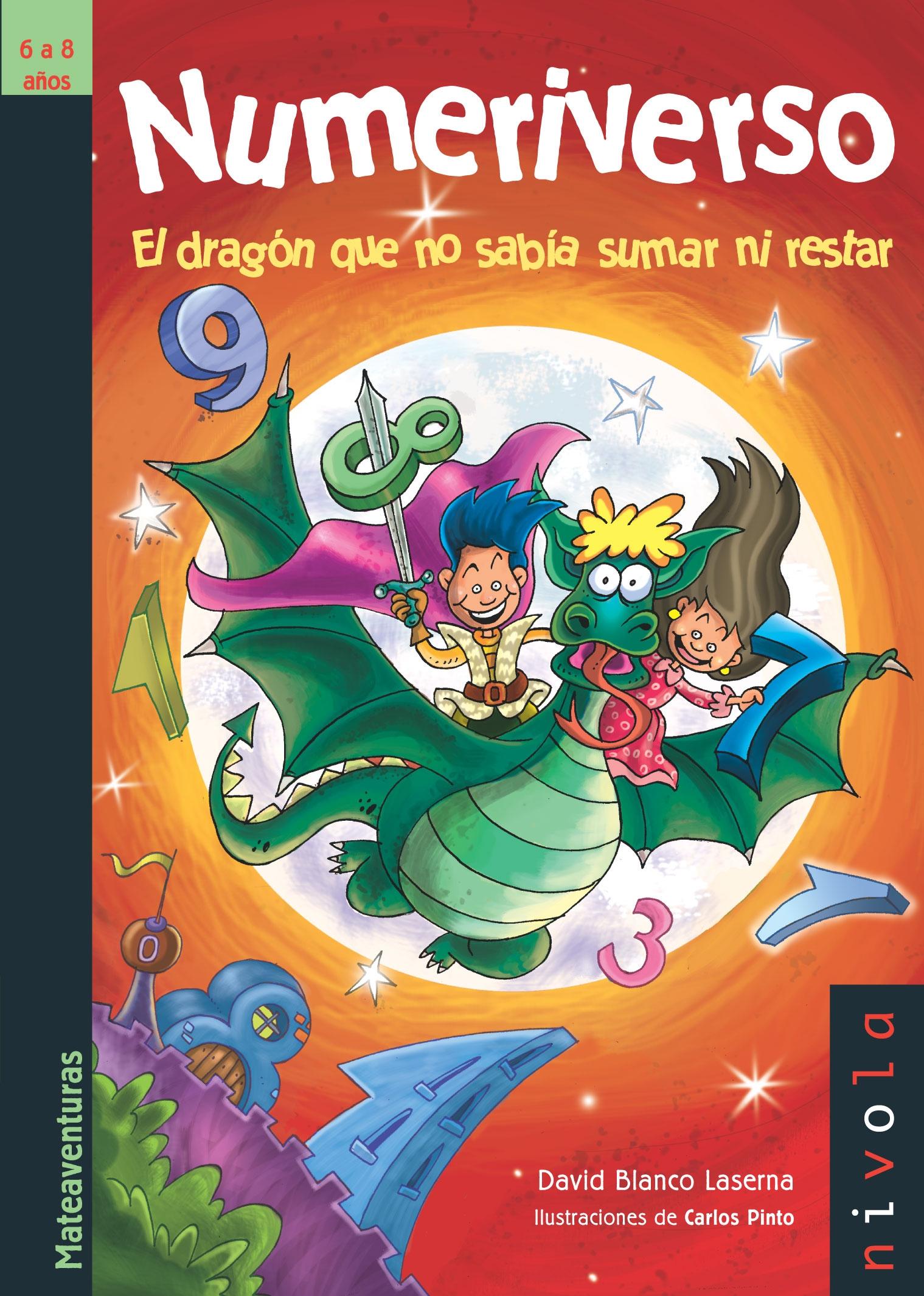 NUMERIVERSO. EL DRAGON QUE NO SABIA SUMAR NI RESTAR