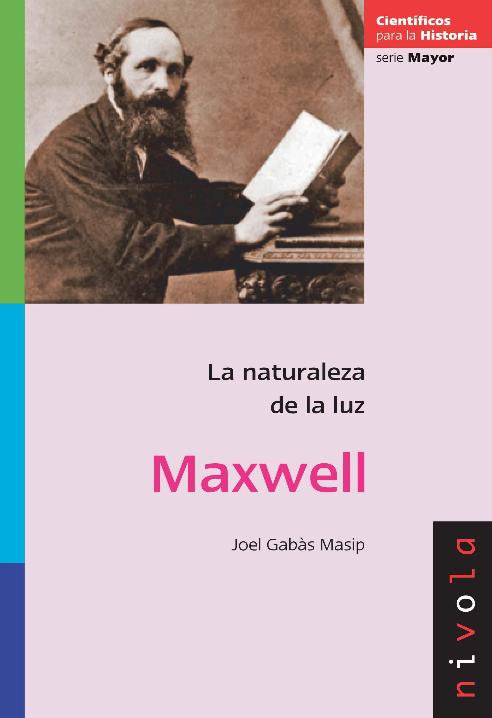 MAXWELL. LA NATURALEZA DE LA LUZ