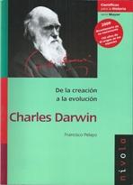 CHARLES DARWIN.  DE LA CREACION A LA EVOLUCION