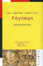 FEYNMAN. LOS CAMINOS CUANTICOS. 