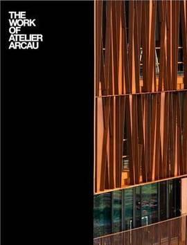 ARCAU: THE WORK OF ATELIER ARCAU ARCHITECTS. BEYOND CONTEXT. 