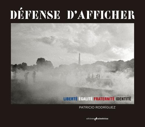 DÉFENSE D'AFFICHER. LIBERTE, EGALITE, FRANTERNITE E IDENTITE