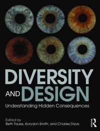 DIVERSITY AND DESIGN. UNDERSTANDING HIDDEN CONSEQUENCES