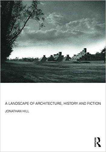 A LANDSCAPE OF ARCHITECTURE, HISTORY AND FICTION. 