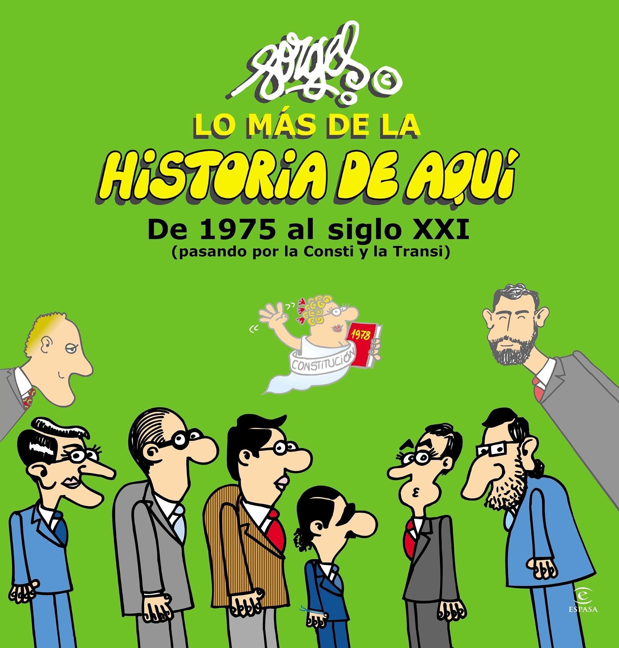 LO MÁS DE LA HISTORIA DE AQUÍ 3. DE 1975 AL SIGLO XXI (PASANDO POR LA CONSTI Y LA TRANSI)