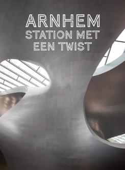 UN STUDIO: ARNHEIM STATION MET EEN TWIST