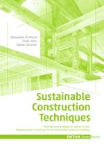 SUSTAINABLE CONSTRUCTION TECHNIQUES.  FROM STRUCTURAL DESIGN TO MATERIAL SELECTION:. 