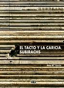 TACTO Y LA CARICIA, EL. SUBIRACH. 