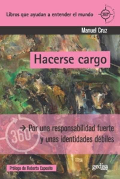 HACERSE CARGO. POR UNA RESPONSABILIDAD FUERTE Y UNAS IDENTIDADES DEBILES. 