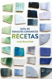 GUIA DE ESMALTES CERAMICOS. RECETAS. 