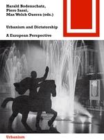 URBANISM AND DICTATORSHIP. A EUROPEAN CHALLENGE