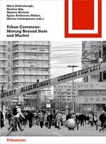 URBAN COMMONS. BEYOND STATE AND MARKET