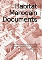 HABITAT MAROCAIN DOCUMENTS. DYNAICS BETWEEN FORMAL AND INFORMAL HOUSING