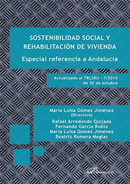 SOSTENIBILIDAD SOCIAL Y REHABILITACION DE VIVIENDA. ESPECIAL REFERENCIA A ANDALUCIA. 