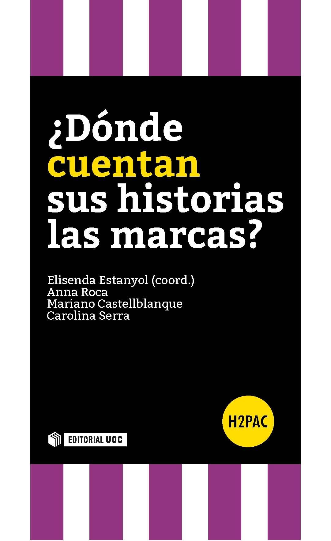 ¿DÓNDE CUENTAN SUS HISTORIAS LAS MARCAS?. 