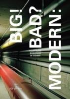 BIG! BAD' MODERN: FOUR MEGABUILDINGS IN VIENNA