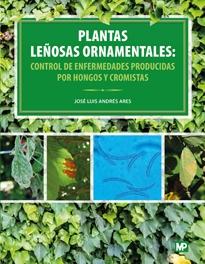 PLANTAS LEÑOSAS ORNAMENTALES: CONTROL DE ENFERMEDADES. 
