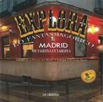 EXPLORA LO FANTASMAGORICO. MADRID DE TABERNA EN TABERNA. 