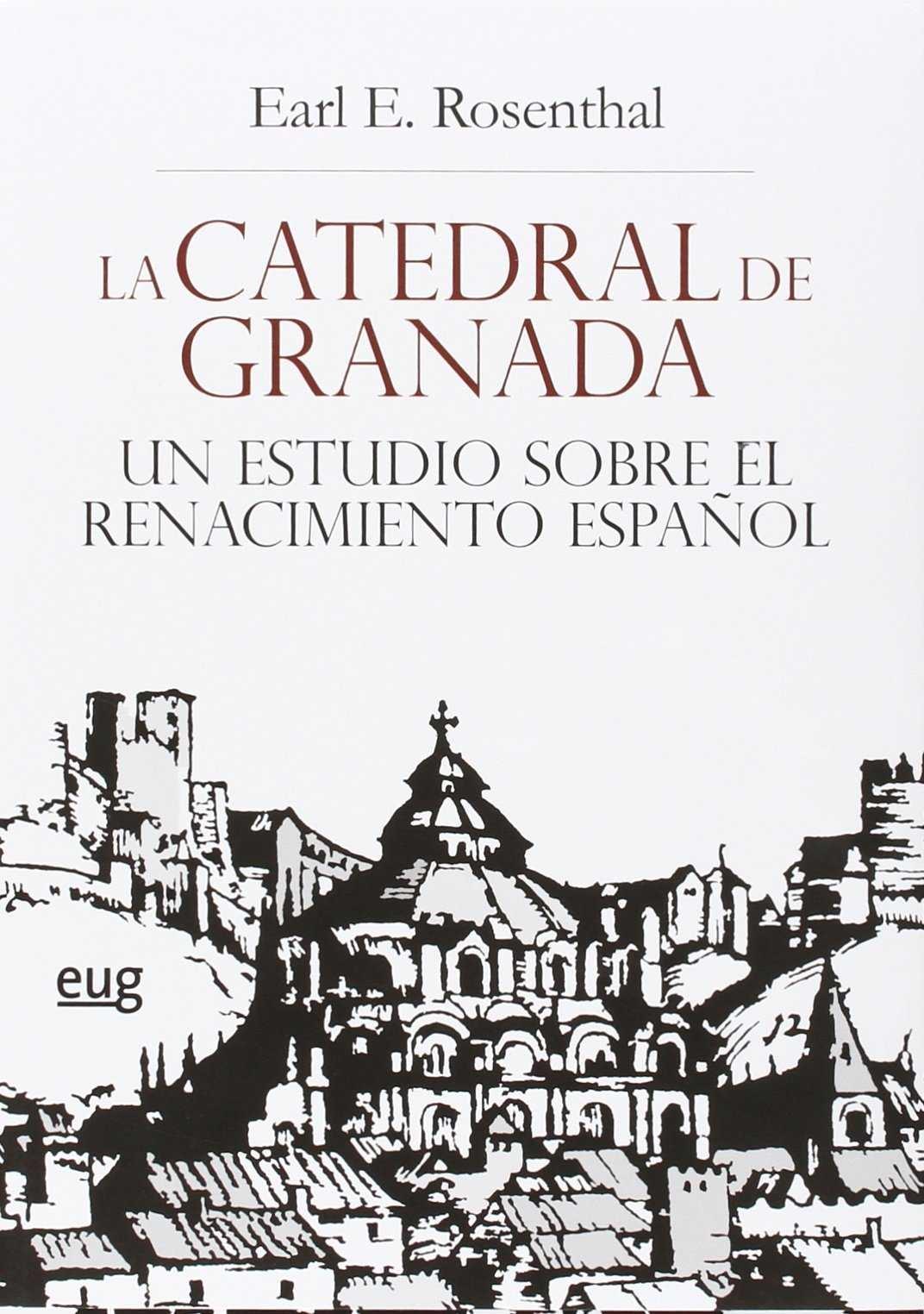 CATEDRAL DE GRANADA: UN ESTUDIO SOBRE EL RENACIMIENTO ESPAÑOL
