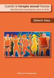 CUANDO LA TERAPIA SEXUAL FRACASA "APORTACIONES SEXOLOGICAS PARA EL EXITO"