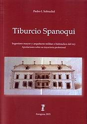 TIBURCIO SPANOQUI. INGENIERO MAYOR Y ARQUITECTO MILITAR E HIDRAULICO DEL REY. 