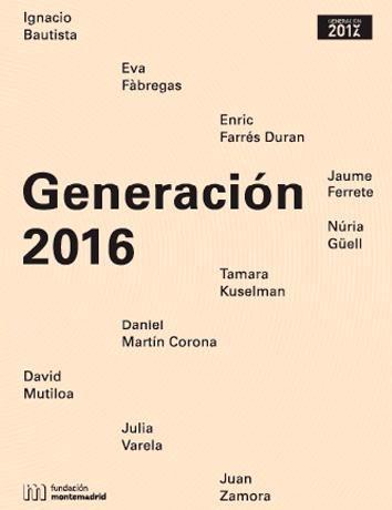 GENERACION 2016. PROYECTOS DE ARTE FUNDACION MONTEMADRID. 