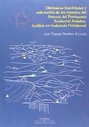 DINÁMICAS FUNCIONALES Y ORDENACIÓN DE LOS ESPACIOS DEL SISTEMA DEL PATRIMONIO TERRITORIAL ANDALUZ