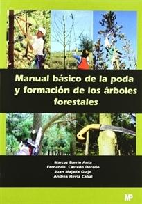 MANUAL BASICO DE LA PODA Y FORMACION DE LOS ARBOLES FORESTALES. 