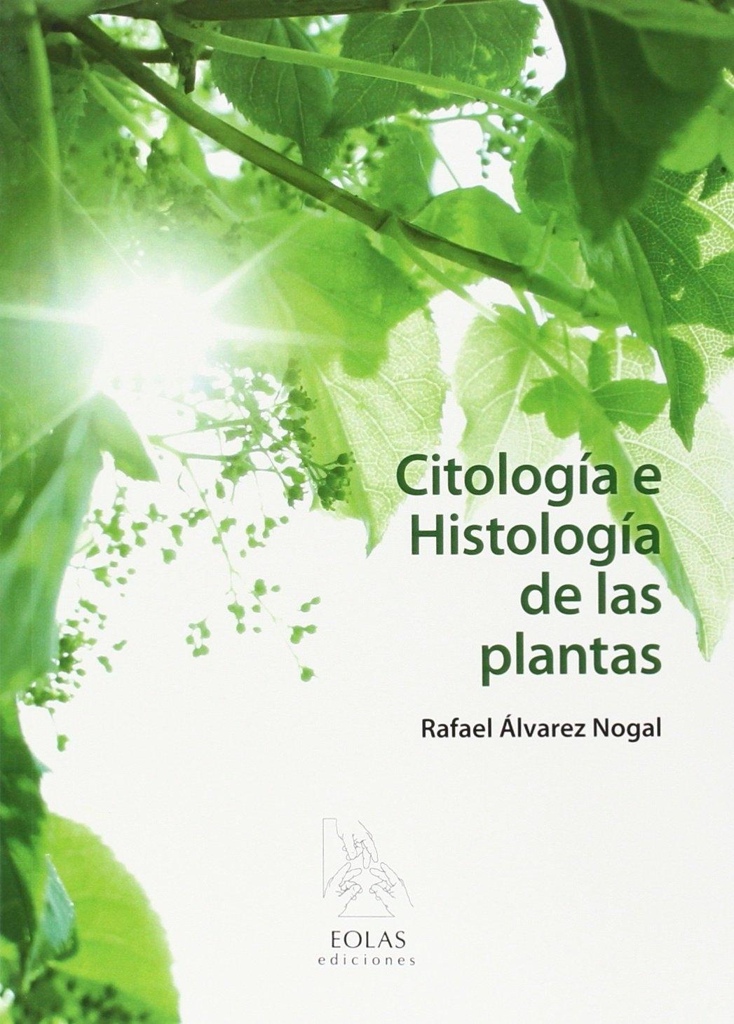 CITOLOGÍA E HISTOLOGÍA DE LAS PLANTAS. 