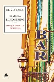 EL VIAJE A ECHO SPRING "POR QUÉ BEBEN LOS ESCRITORES". 