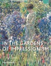 IN THE GARDENS OF IMPRESSIONISM. 